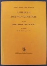 Lehrbuch der Paläozoologie Band1 Allgemeine Grundlaren