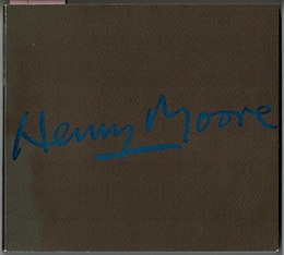 ヘンリー・ムーア展　〈図録／1969.11 名鉄百貨店8階特設ギャラリー〉
