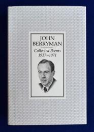 JOHN BERRYMAN Collected Poems 1937-1971 ジョン・ベリーマン