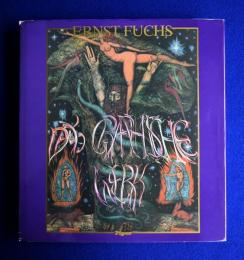 Ernst Fuchs : Das Graphische Werk 1967 - 1980 エルンスト・フックス