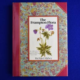 The Frampton flora フランプトン・コレクション : ヴィクトリア朝の植物画