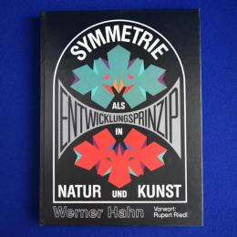 SYMMETRIE als Entwicklungsprinzip in Natur und Kunst 自然と芸術の発展原理としての対称