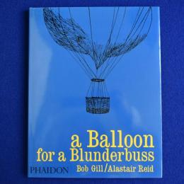 a Balloon for a Blunderbuss ボブ・ギル