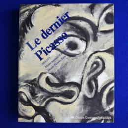 Le Dernier Picasso : 1953-1973 ピカソ 〔展覧会図録〕