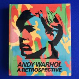 ANDY WARHOL : A RETROSPECTIVE アンディ・ウォーホル 〔展覧会図録〕