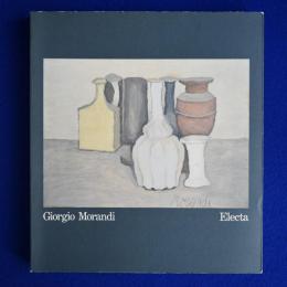 Giorgio Morandi 1890-1964 ジョルジョ・モランディ 〔展覧会図録〕