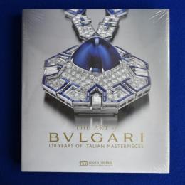 アート オブ ブルガリ : 130年にわたるイタリアの美の至宝 〔展覧会図録〕