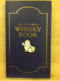 Whisky book : うまい、たのしい、不思議だね。