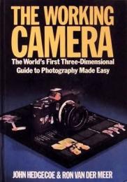 The Working Camera: The World's First Three-Dimensional Guide to Photography Made Easy