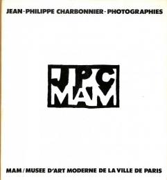 Jean-Philippe Charbonnier: 300 Photographies 1944-1982