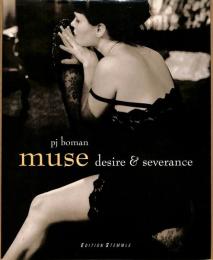 PJ Boman: Muse Desire & Severance