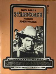 John Ford's STAGECOACH Starring John Wayne  [The Film Classics Library]