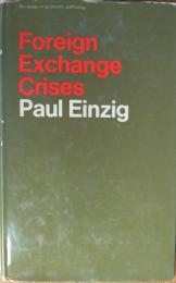 Foreign Exchange Crises : An Essay in Economic Pathology.


















Foreign Exchange Crises : An Essay in Economic Pathology