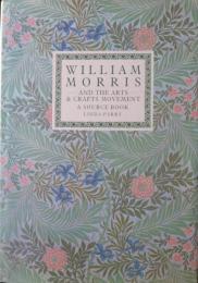 William Morris and Arts and Crafts Movement : Source Book