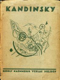 Wassili Kandinsky. unter autorisierter Benutzung der russischen Selbstbiographie.  
Dresden. Rudolf Kaem