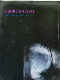ジョージ・シーガル銅版画展　George Segal: Blue Jeans Series 1975