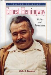 Ernest Hemingway: Writer and Adventurer  (英語)