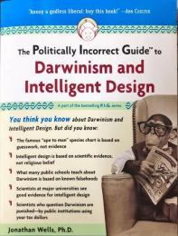The Politically Incorrect Guide to Darwinism and Intelligent Design　ペーパーバック