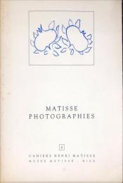 Cahiers Henri Matisse, tome 2 : Matisse photographies