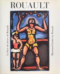 Le livre des livres de Rouault / The illustrated books by Rouault.