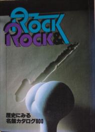 Rock & rock : 歴史にみる名盤カタログ800