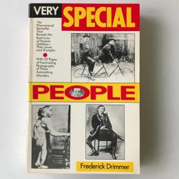 Very special people : the struggles, loves and triumphs of human oddities