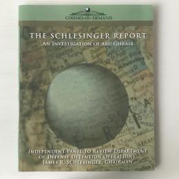 The Schlesinger Report : An Investigation of Abu Ghraib