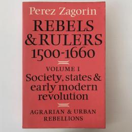 Rebels and rulers, 1500-1660：Society, states, and early modern revolution : agrarian and urban rebellions