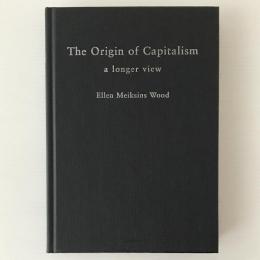 The Origin of Capitalism : a longer view