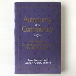 Autonomy and community : readings in contemporary Kantian social philosophy