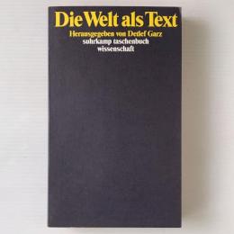 Die Welt als Text : Theorie, Kritik und Praxis der objektiven Hermeneutik