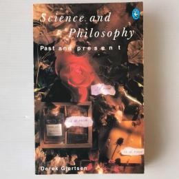 Science and Philosophy: Past and Present