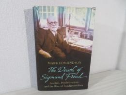 Death of Sigmund Freud: Fascism, Psychoanalysis and the Rise of Fundamentalism