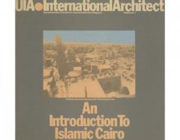 UIA International Architect: An Introduction To Islamic CairoIssue7