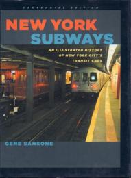 New York Subways: An Illustrated History of New York City's Transit Cars (Centennial Ed.)[図説ニューヨーク地下鉄100年史]