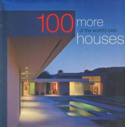 世界のベストハウス100 III 100 more of the world's best houses