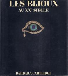 Les Bijoux au XXe siecle [20世紀のジュエリー]