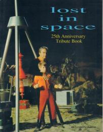 LOST IN SPACE 25th Anniversary Tribute Book