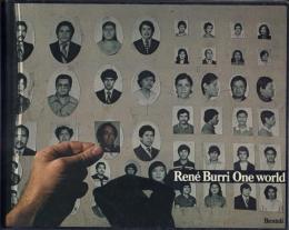 Rene Burri One world: Fotografien und Collagen 1950-1983