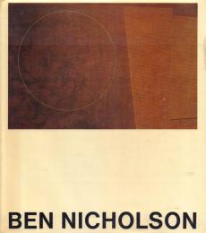 BEN NICHOLSON: Drawings, Paintings and Reliefs 1911-1968