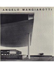 ANGELO MANGIAROTTI 1955-64 (アンジェロ・マンジャロッティ作品集)