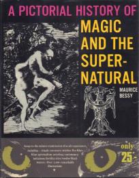 A PICTORIAL HISTORY OF MAGIC AND THE SUPERNATURAL