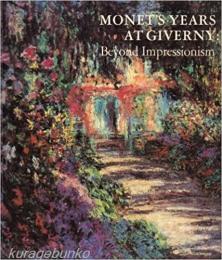 Monet's Years at Giverny  Beyond Impressionism (英文)
