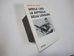 Aprile 1945: La battaglia della Lunigiana (Italiano)