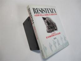 Resistenza: Album della guerra di liberazione (Italian Edition)