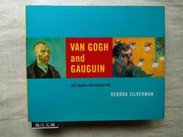  Van Gogh and Gauguin: The Search for Sacred Art