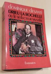 DRIEU LA ROCHELLE ou le séducteur MYSTIFIÉ　フランス語　ペーパーバック