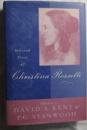 SELECTED PROS OF CHRISTINA ROSSETTI