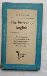 [英書] THE PATTERN OF ENGLSIH  The developments in the construction of the English prose sentence from the earliest times to the present day