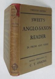 SWEET'S ANGLO-SAXON READER IN PROSE AND VERSE REVISED THROUGHOUT BY C. T. ONIONS TWELFTH EDITION